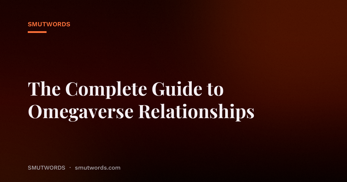 The Complete Guide to Omegaverse Relationships