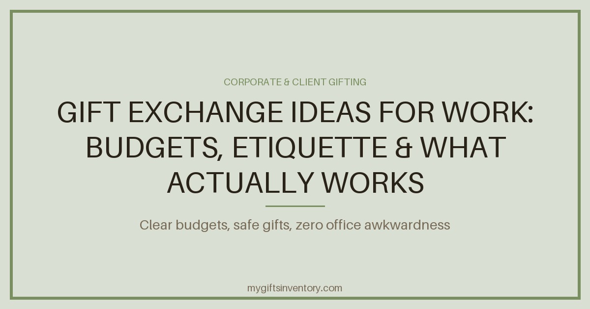 Gift Exchange Ideas for Work: Budgets, Etiquette & What Actually Works