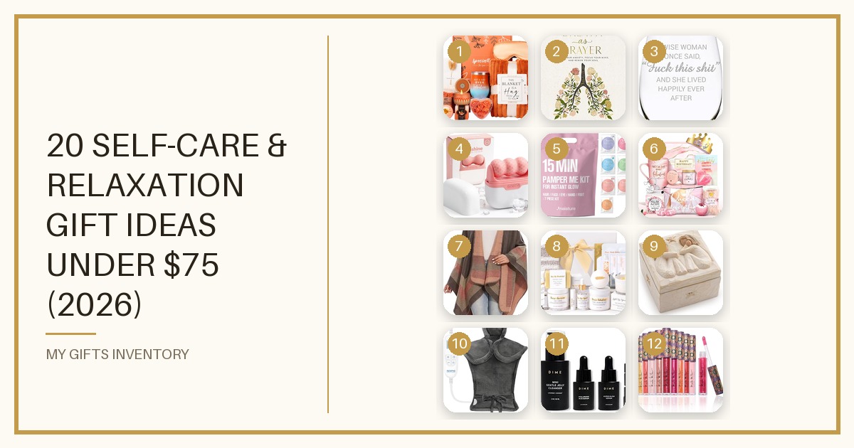 20 Self-Care & Relaxation Gift Ideas Under $75 (2026)