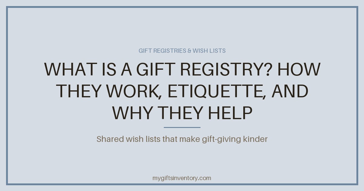 What Is a Gift Registry? How They Work, Etiquette, and Why They Help