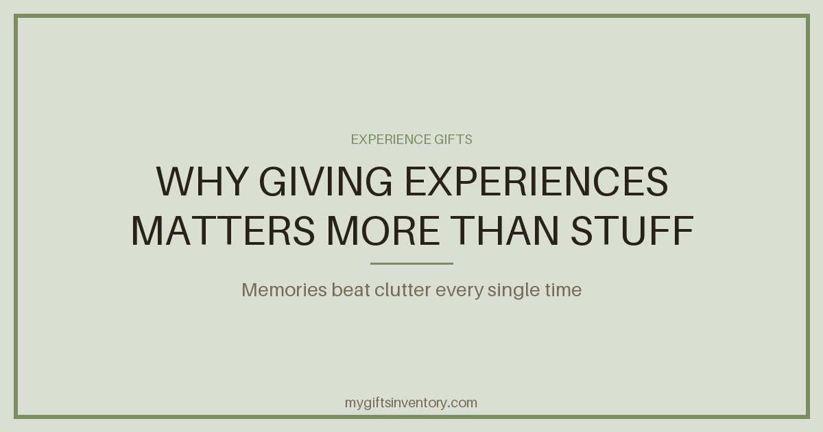 Why Giving Experiences Matters More Than Stuff