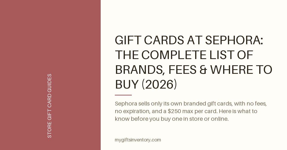 Gift Cards at Sephora: The Complete List of Brands, Fees & Where to Buy (2026)