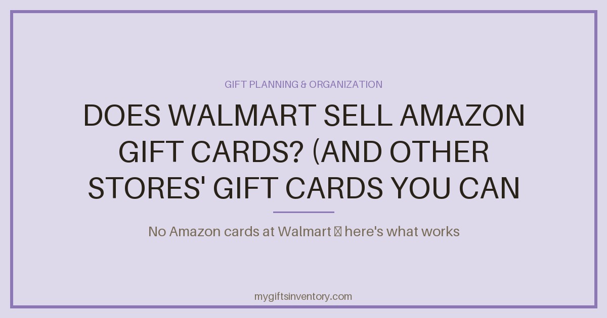 Does Walmart Sell Amazon Gift Cards? (And Other Stores' Gift Cards You Can Actually Buy There)