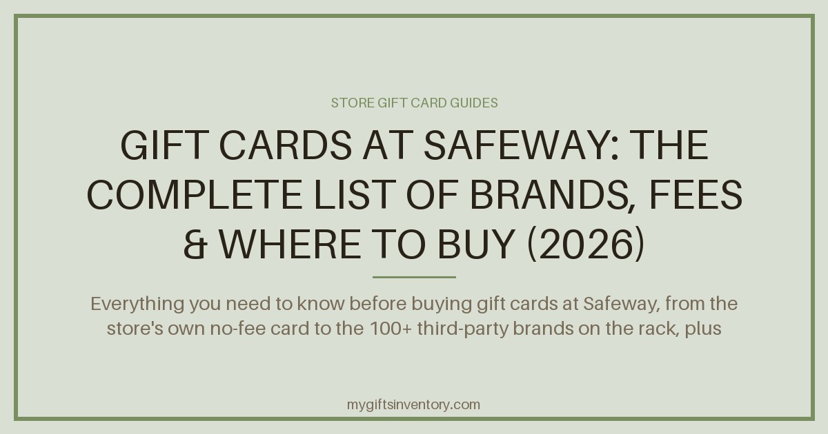 Gift Cards at Safeway: The Complete List of Brands, Fees & Where to Buy (2026)