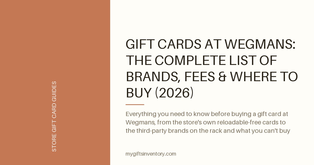Gift Cards at Wegmans: The Complete List of Brands, Fees & Where to Buy (2026)