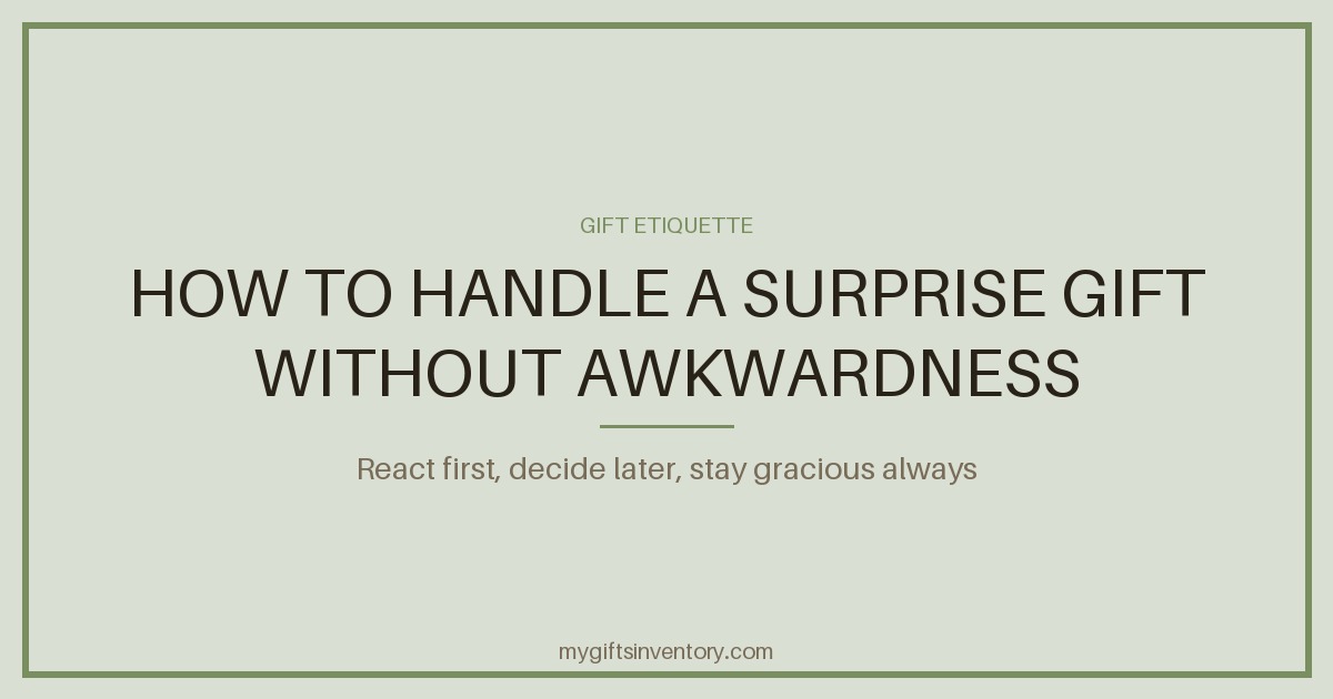 How to Handle a Surprise Gift Without Awkwardness