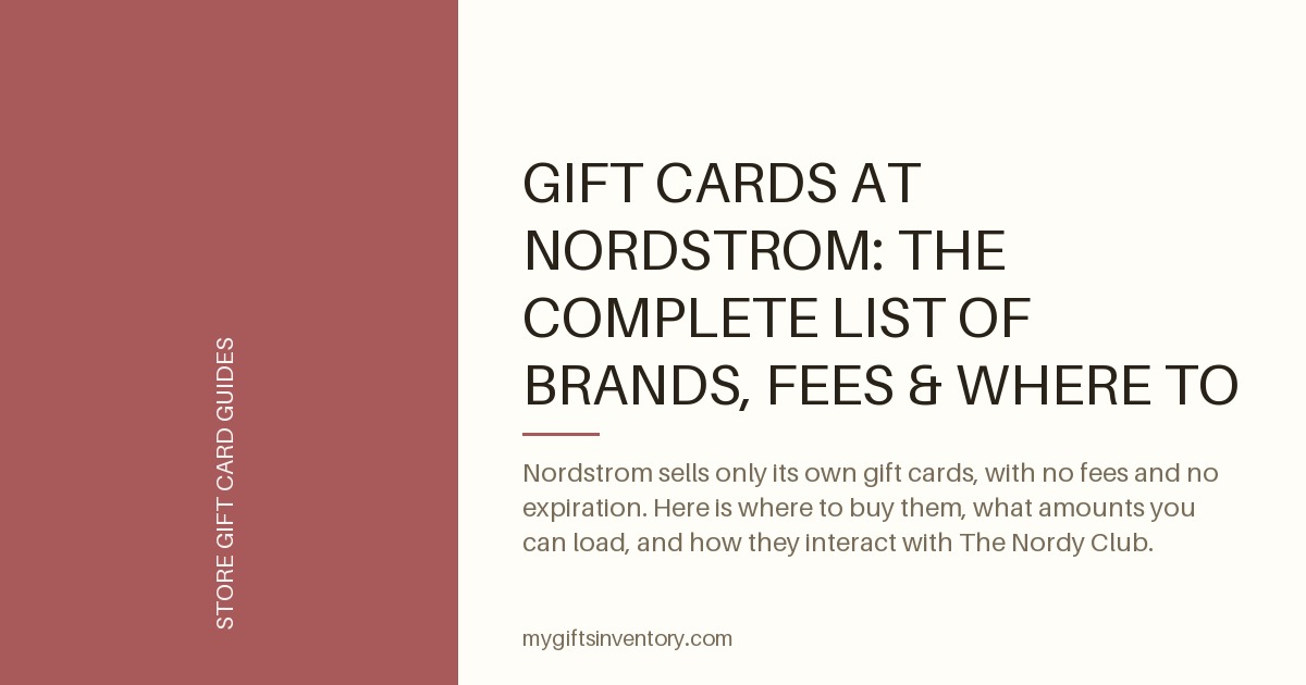 Gift Cards at Nordstrom: The Complete List of Brands, Fees & Where to Buy (2026)