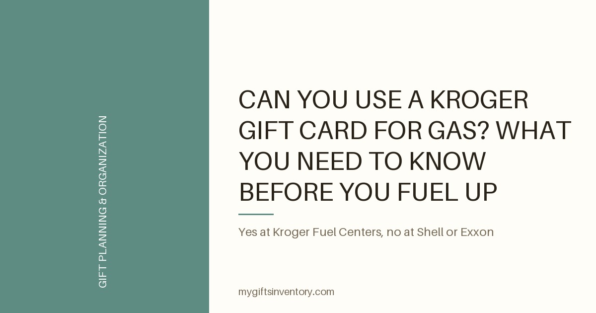 Can You Use a Kroger Gift Card for Gas? What You Need to Know Before You Fuel Up