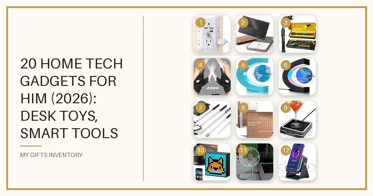 20 Home Tech Gadgets for Him (2026): Desk Toys, Smart Tools & Splurge-Worthy Picks