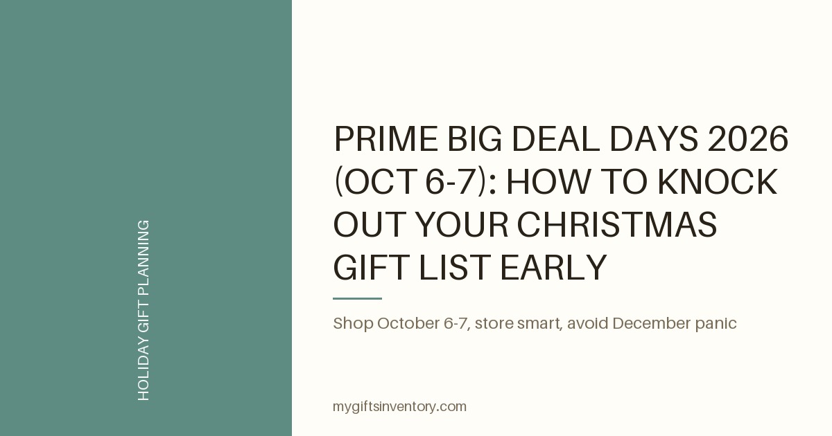 Prime Big Deal Days 2026 (Oct 6-7): How to Knock Out Your Christmas Gift List Early
