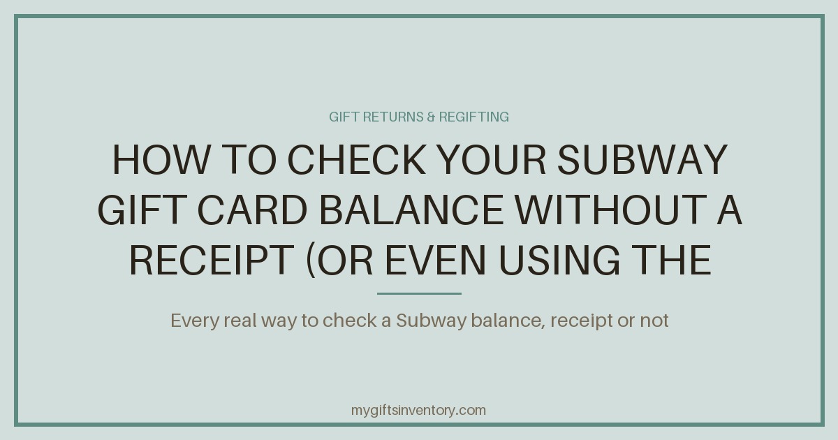 How to Check Your Subway Gift Card Balance Without a Receipt (Or Even Using the Card)