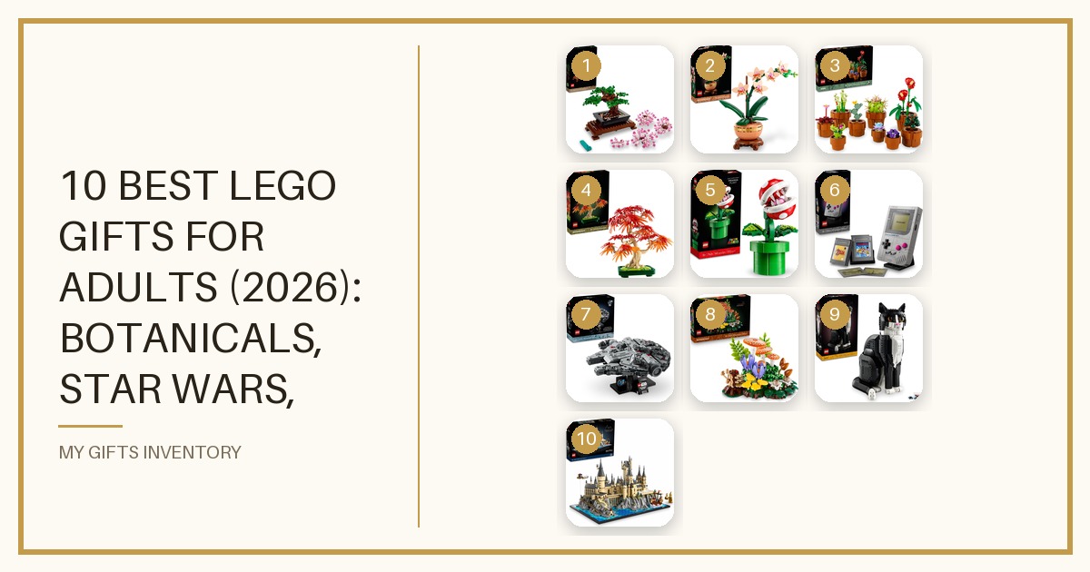 10 Best LEGO Gifts for Adults (2026): Botanicals, Star Wars, Mario & Display Sets