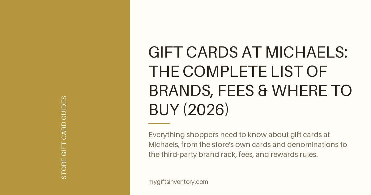 Gift Cards at Michaels: The Complete List of Brands, Fees & Where to Buy (2026)