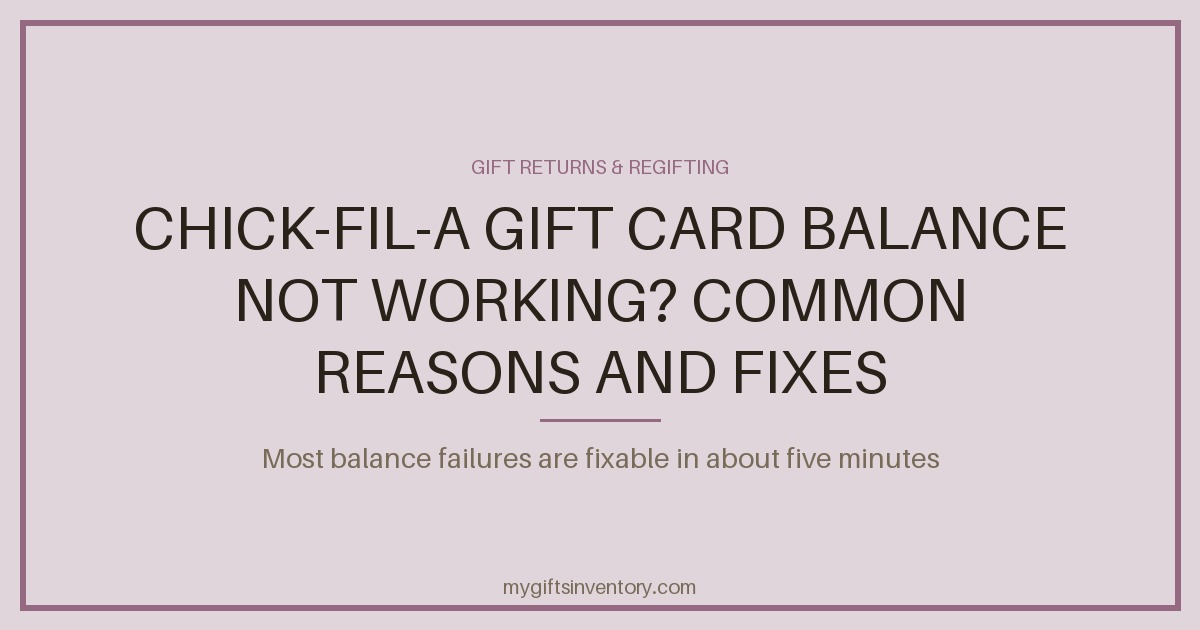 Chick-fil-A Gift Card Balance Not Working? Common Reasons and Fixes