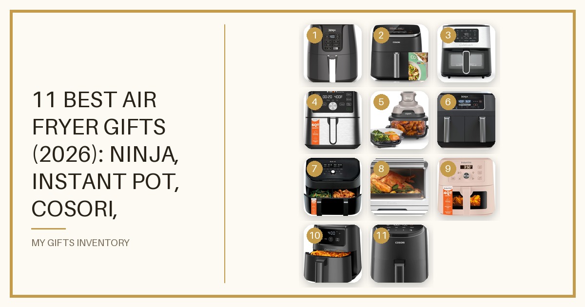 11 Best Air Fryer Gifts (2026): Ninja, Instant Pot, Cosori, Cuisinart & Mini Picks