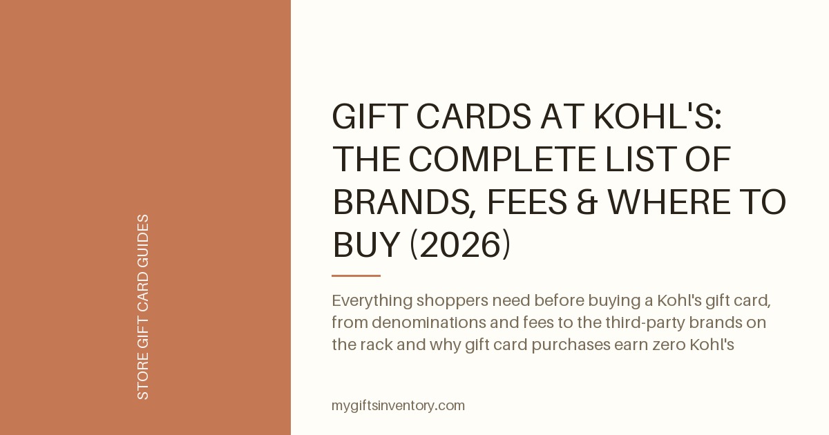 Gift Cards at Kohl's: The Complete List of Brands, Fees & Where to Buy (2026)