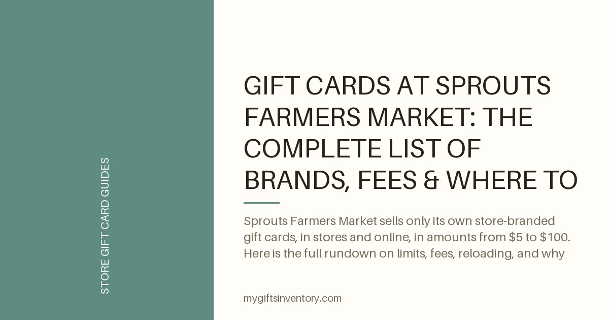 Gift Cards at Sprouts Farmers Market: The Complete List of Brands, Fees & Where to Buy (2026)