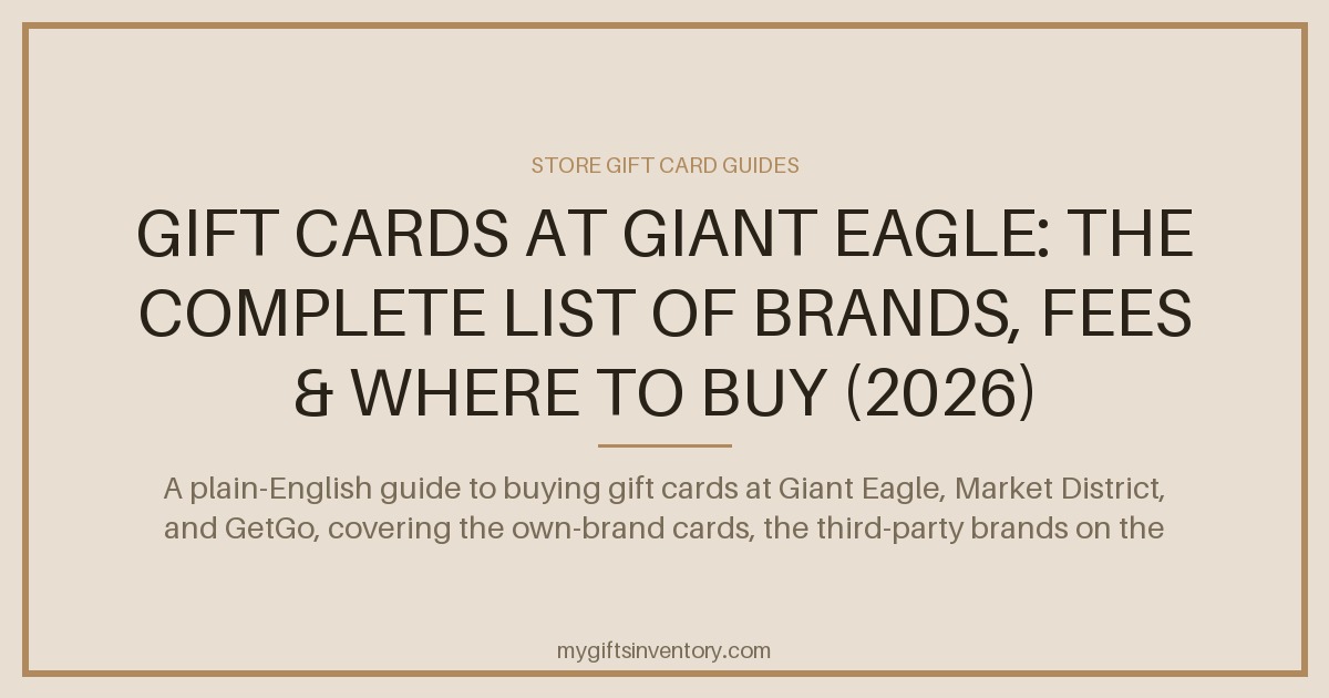 Gift Cards at Giant Eagle: The Complete List of Brands, Fees & Where to Buy (2026)