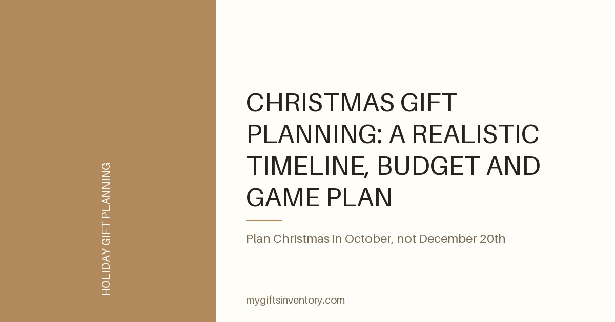 Christmas Gift Planning: A Realistic Timeline, Budget and Game Plan