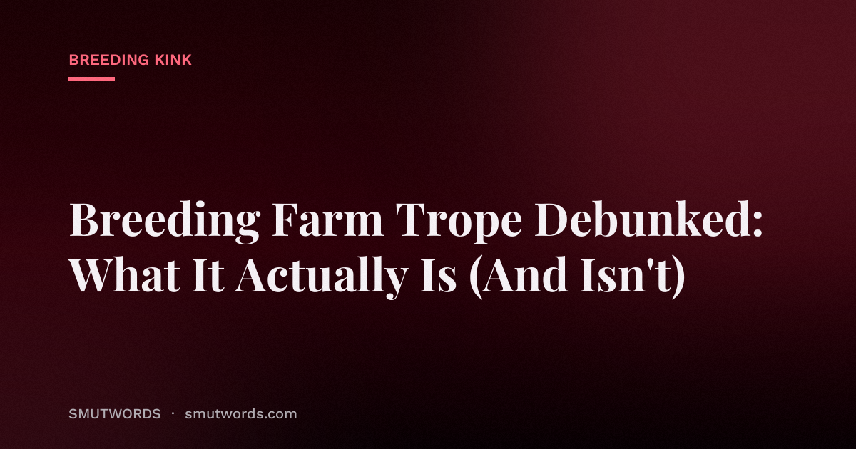 Breeding Farm Trope Debunked: What It Actually Is (And Isn't)