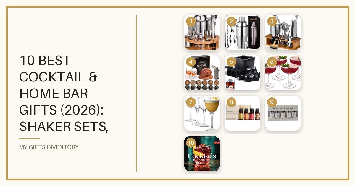 10 Best Cocktail & Home Bar Gifts (2026): Shaker Sets, Smoker Kits, Clear Ice Molds, Glassware, Bitters & Recipe Books