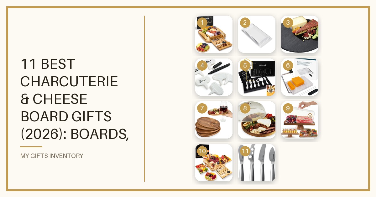 11 Best Charcuterie & Cheese Board Gifts (2026): Boards, Knife Sets, Slate Trays & Hosting Essentials