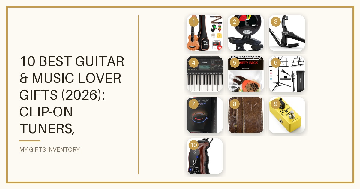 10 Best Guitar & Music Lover Gifts (2026): Clip-On Tuners, Capos, Practice Amps, Ukulele Kits & Beginner Keyboards