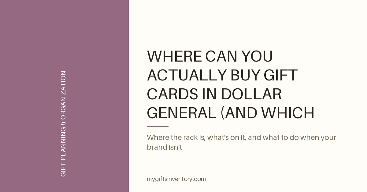 Where Can You Actually Buy Gift Cards in Dollar General (and Which Ones Do They Carry)?