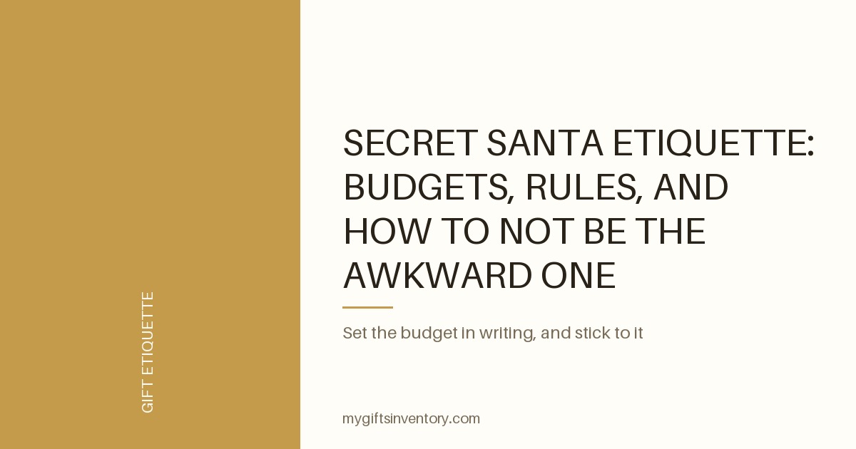 Secret Santa Etiquette: Budgets, Rules, and How to Not Be the Awkward One