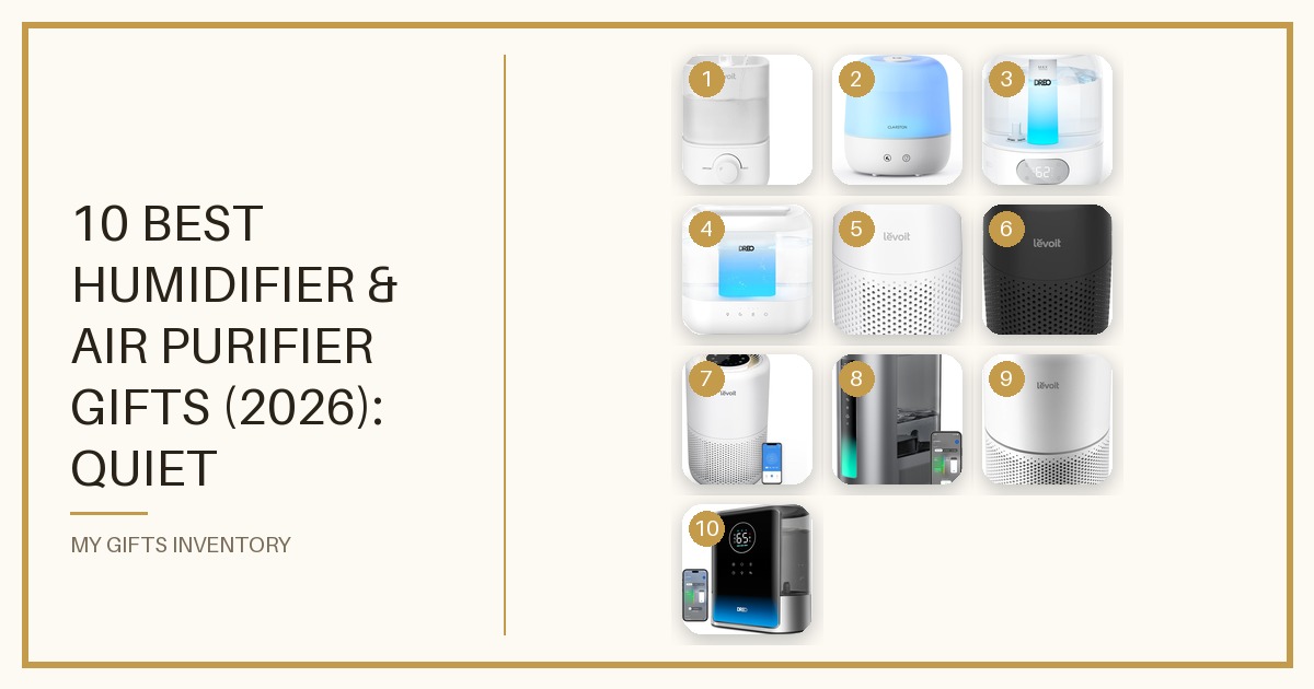 10 Best Humidifier & Air Purifier Gifts (2026): Quiet Bedroom Humidifiers, Levoit & DREO Picks for Winter Air