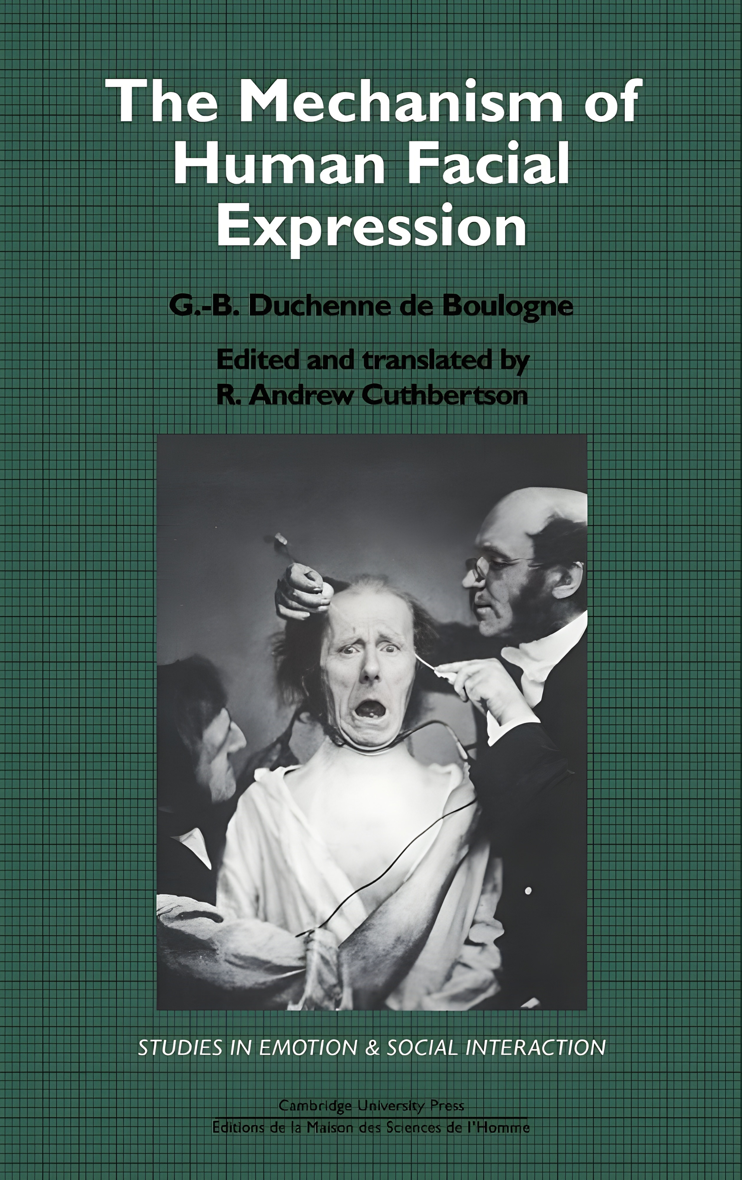 The Mechanism of Human Facial Expression (Studies in Emot...