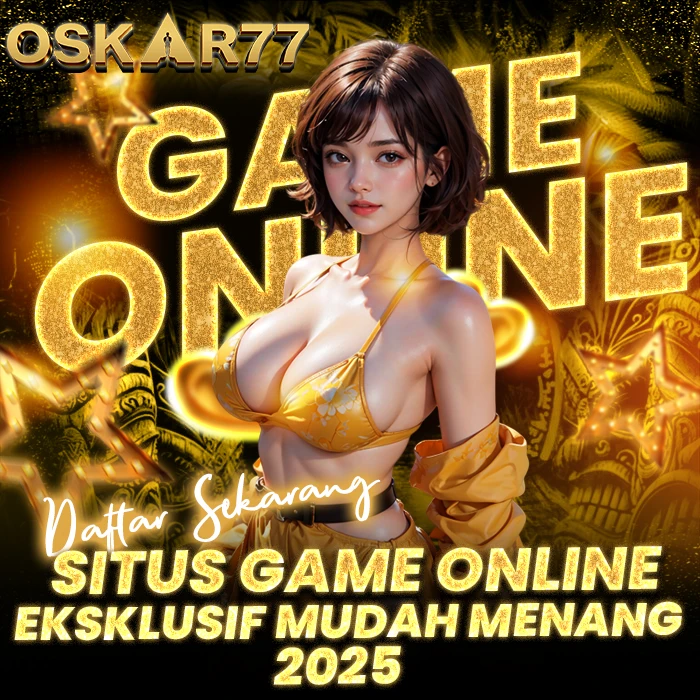 Oskar77 : Link Daftar Situs Game Online Eksklusif Mudah Menang 2025
