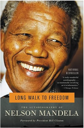 Long Walk to Freedom ( Nelson Mandela )