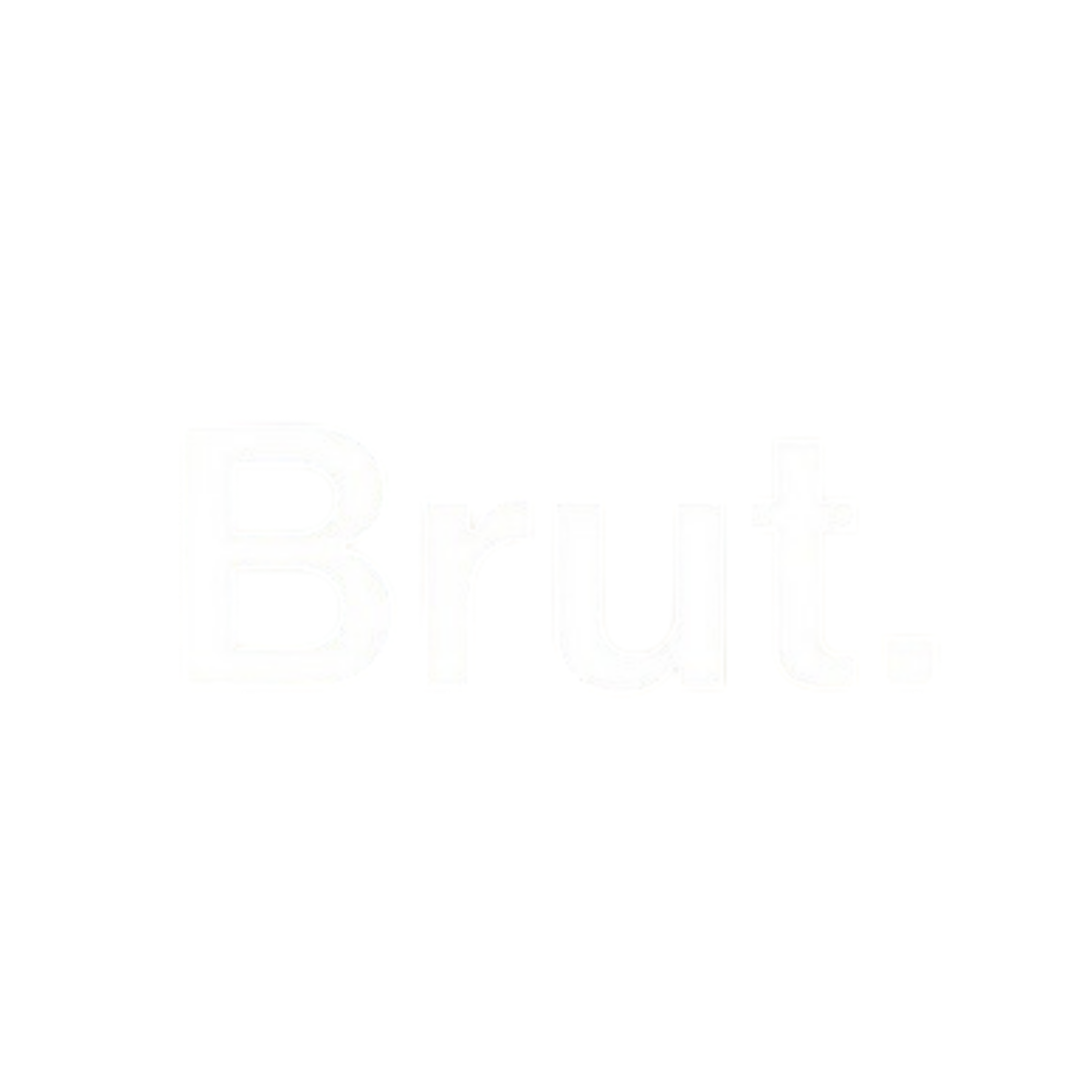 Brut.