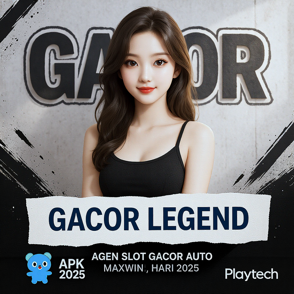 Daftar GACOR LEGEND APK $ Mulai Petualangan Seru di Dunia Slot Gacor Terbaru