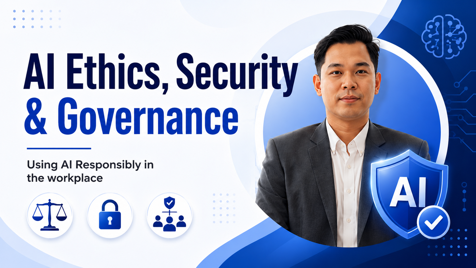 AI Ethics, Security & Governance
