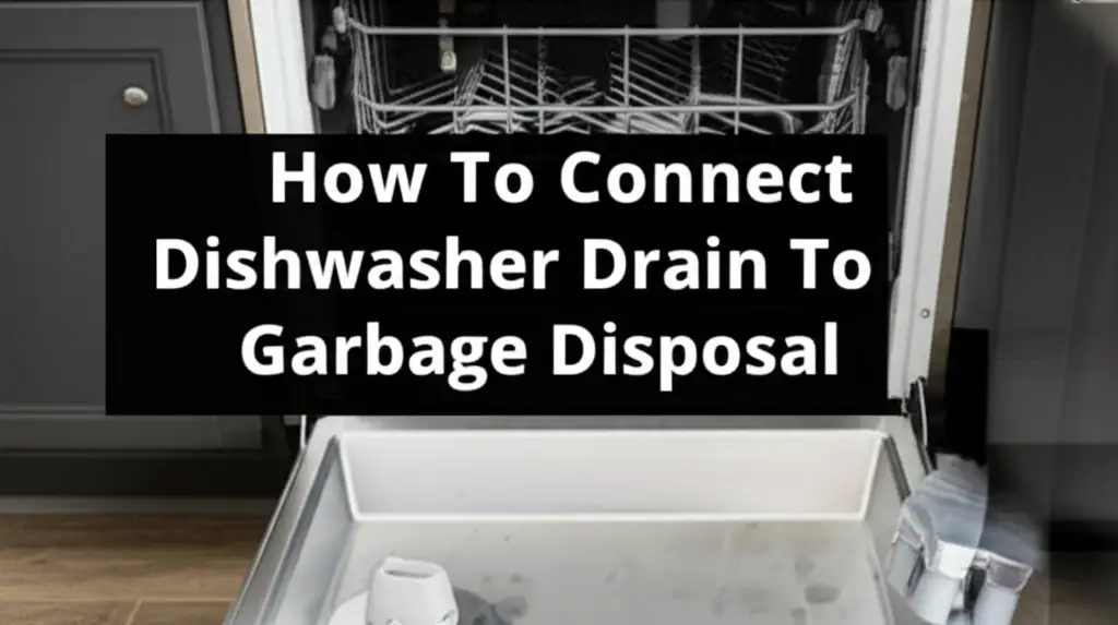 Learn how to connect your dishwasher drain to the garbage disposal with our easy, step-by-step guide. Ensure proper drainage and prevent clogs for a cleaner kitchen.