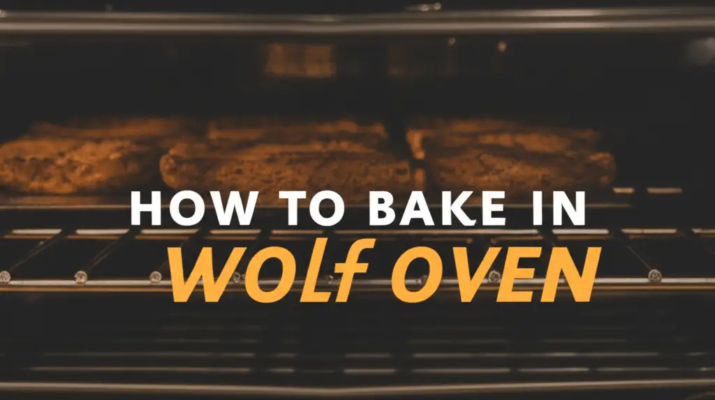 How To Bake In Wolf Oven