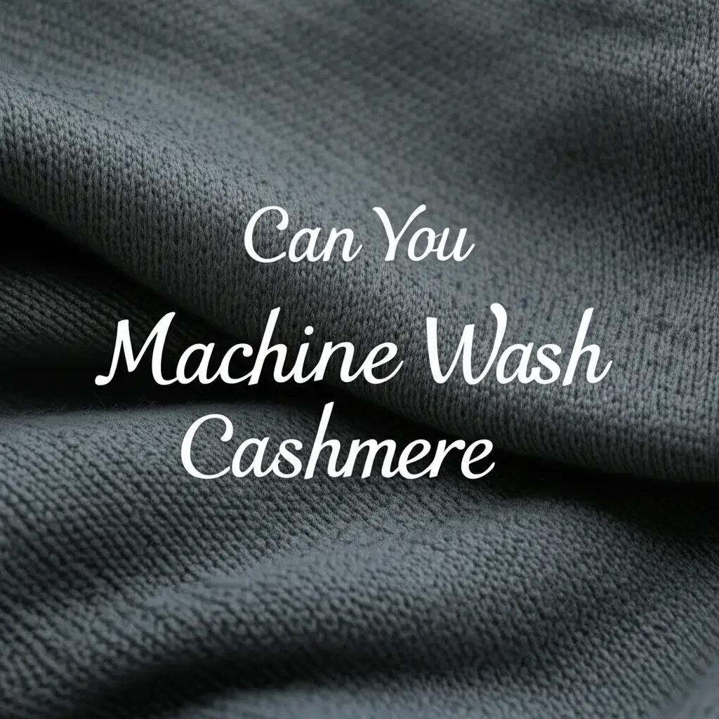 Can You Machine Wash Cashmere