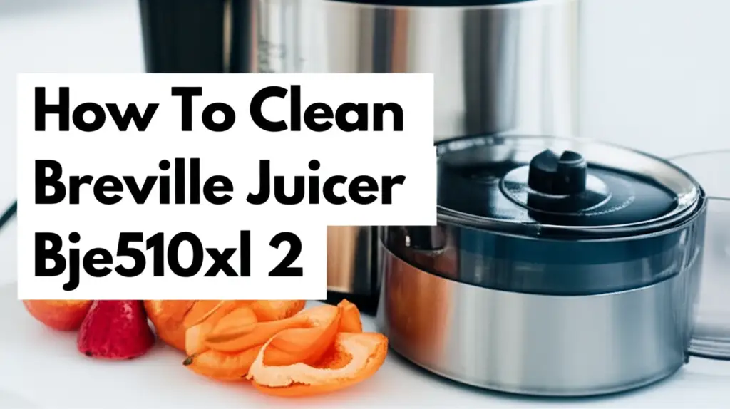 How To Clean Breville Juicer Bje510xl 2