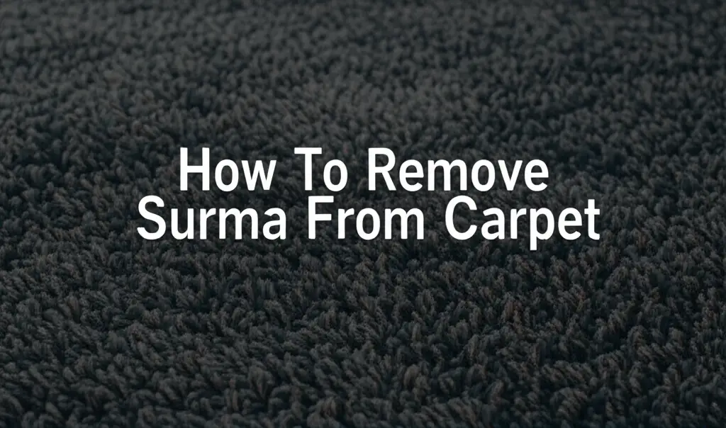 How To Remove Surma From Carpet