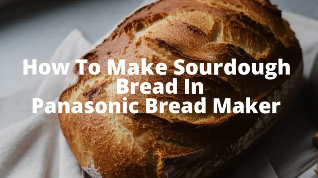 Master making delicious sourdough bread in your Panasonic bread maker. Learn simple steps for a perfect artisan loaf at home.
