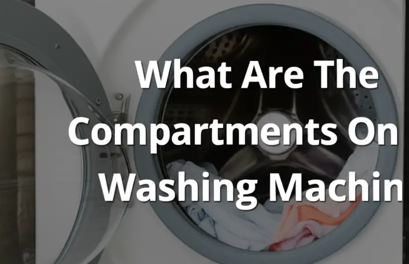 What Are The Compartments On A Washing Machine