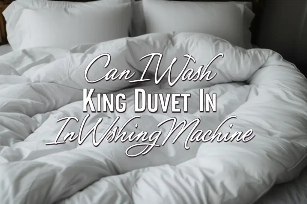 Can I Wash King Duvet In Washing Machine