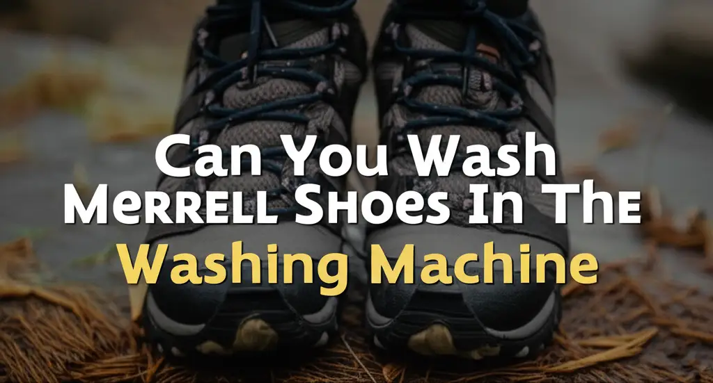 Can You Wash Merrell Shoes In The Washing Machine