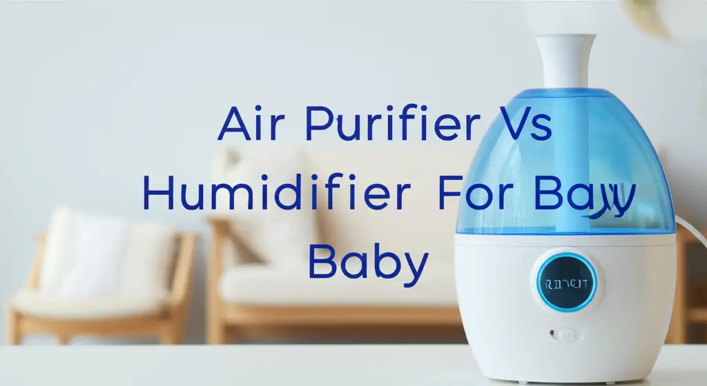 Air Purifier Vs Humidifier For Baby