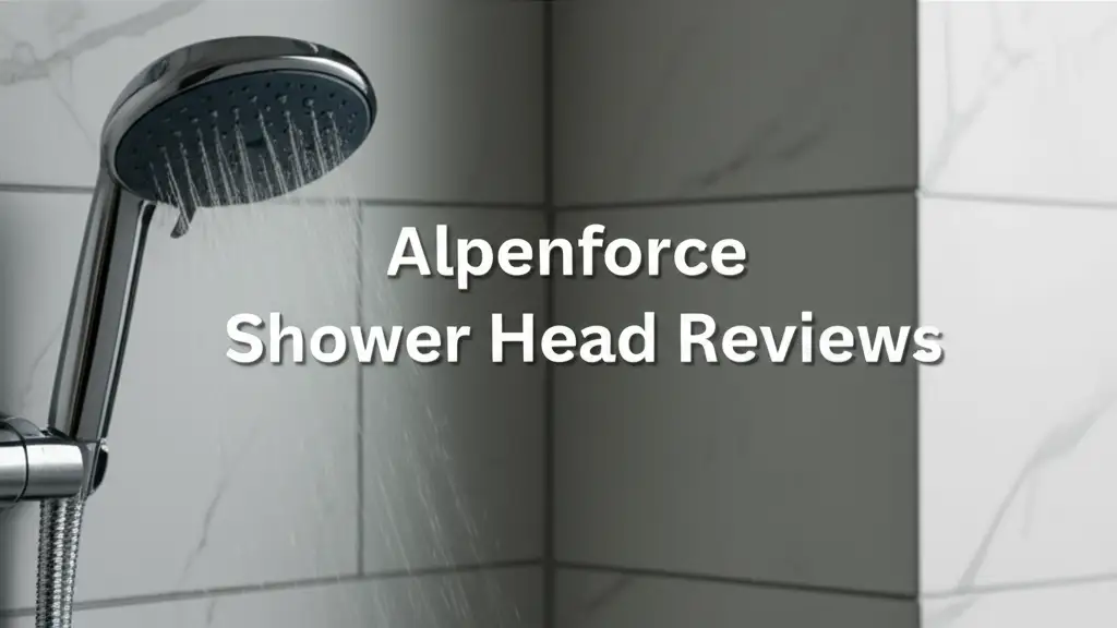 Alpenforce Shower Head Reviews