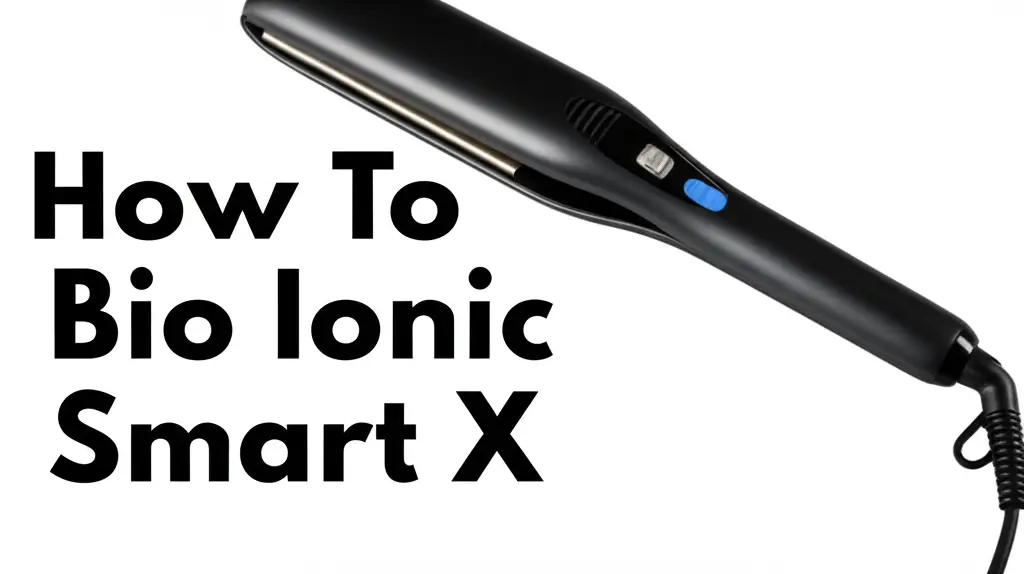 How To Clean Bio Ionic Smart X