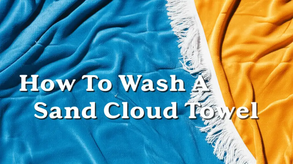How To Wash A Sand Cloud Towel