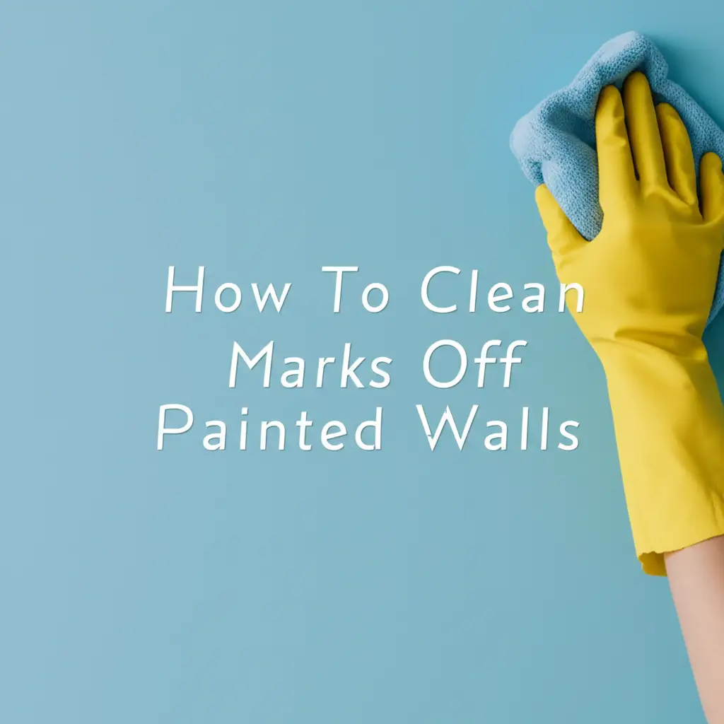 How To Clean Marks Off Painted Walls